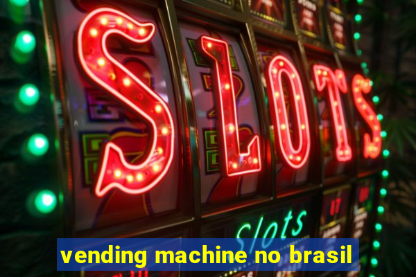 vending machine no brasil